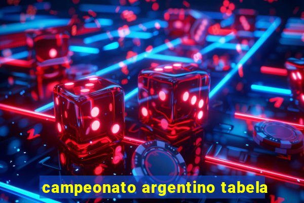 campeonato argentino tabela